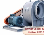 Lựa chọn quạt nồi hơi phù hợp và những điều bạn cần biết trước khi mua